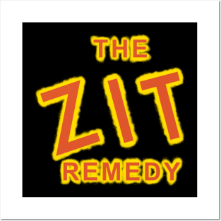 The Zit Remedy Posters and Art